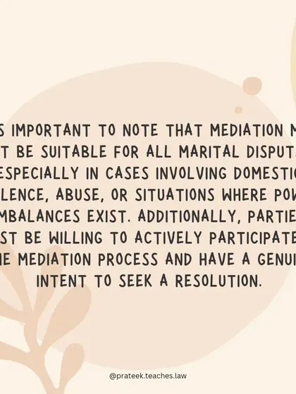 It is important to know that mediation may not be suitable for all cases, especially those involving domestic violence or severe power imbalances. I help clients assess if it is the right option for them.