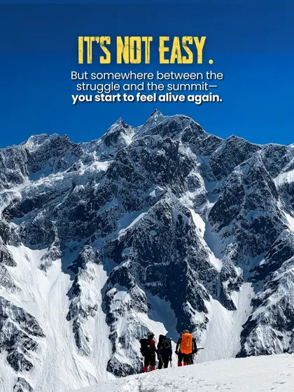 It's not easy, but somewhere between the struggle and the summit, you start to feel alive again. This image of climbers against a massive, snowy mountain face captures the essence of a challenging expedition.