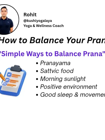 Here are simple ways to balance your Prana. Practices like Pranayama, eating sattvic food, getting morning sunlight, and ensuring good sleep are all essential.