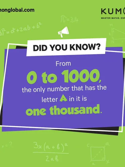 A fun math fact to make you think. From zero to one thousand, the only number that contains the letter 'A' is "one thousand" itself.