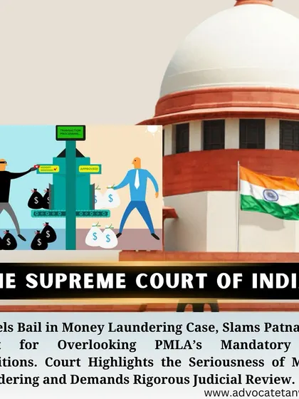 The Supreme Court cancelled bail in a money laundering case, criticizing the Patna High Court for overlooking the mandatory bail conditions under the PMLA. We are well-versed in the stringent requirements of special statutes like the PMLA.