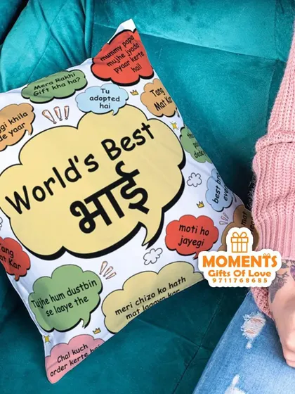 A fun and quirky cushion for the 'World's Best Bhai,' covered in common, funny things sisters and brothers say to each other.