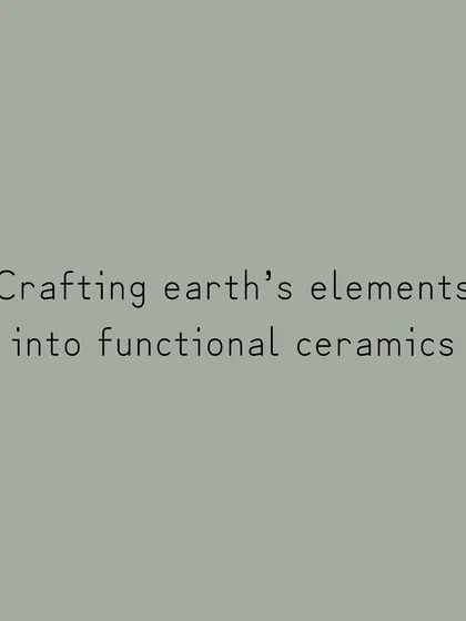 Crafting earth's elements into functional ceramics. This is the core mission of our studio.
