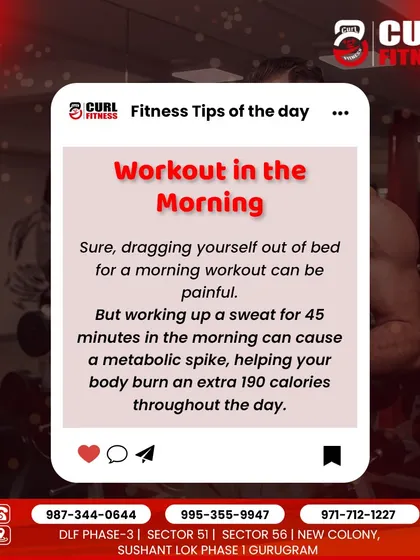 Fitness tip of the day: workout in the morning. A 45-minute morning session can cause a metabolic spike, helping you burn more calories throughout the day.