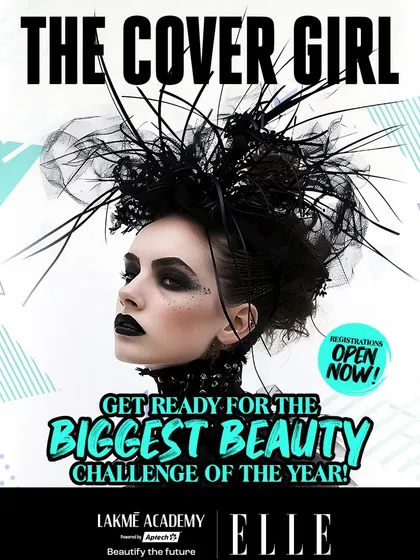 "Get ready for the biggest beauty challenge of the year!" A poster announcing The Cover Girl competition in collaboration with ELLE India.
