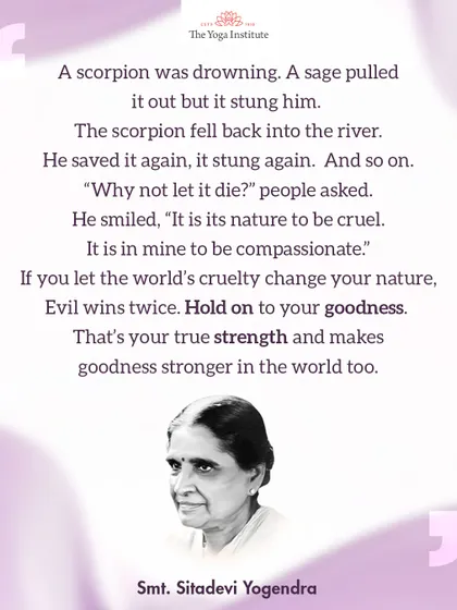 Smt. Sitadevi Yogendra shared a story of a sage and a scorpion to teach a valuable lesson: Do not let the world's cruelty change your nature. Hold on to your goodness, for that is your true strength.