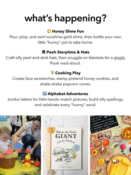 Our Winnie the Pooh playdate is full of sticky, silly fun. This poster details the activities, including honey slime fun, Pooh storytime, and alphabet adventures, all centered around the beloved bear.