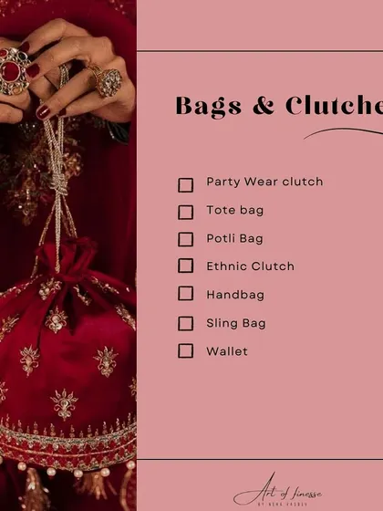 A bride needs a bag for every occasion. Your trousseau should include a party clutch, a potli bag for ethnic outfits, a practical tote bag, and a versatile handbag or sling bag.