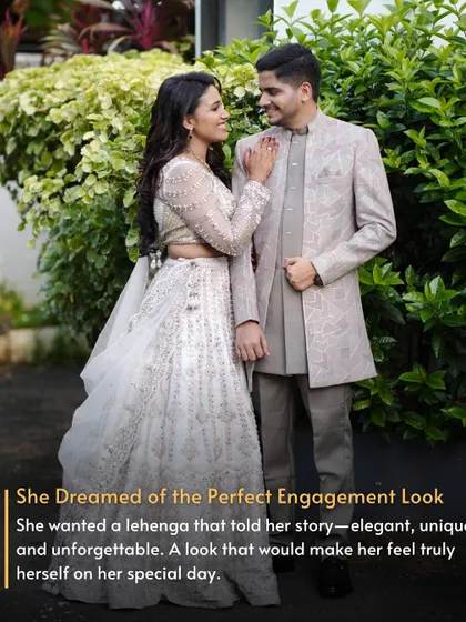 She dreamed of the perfect engagement look, one that was elegant and unique. This beautiful lehenga, paired with his classic sherwani, tells her story perfectly.