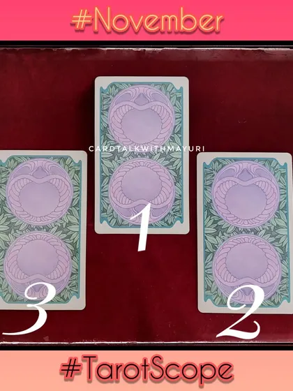 This is the card selection for the November 2022 TarotScope. Followers are invited to pick one of three cards for their monthly guidance.
