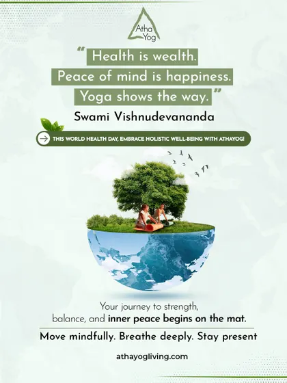 A World Health Day reminder that "Health is wealth. Peace of mind is happiness. Yoga shows the way." Your journey to strength, balance, and inner peace begins on the mat.