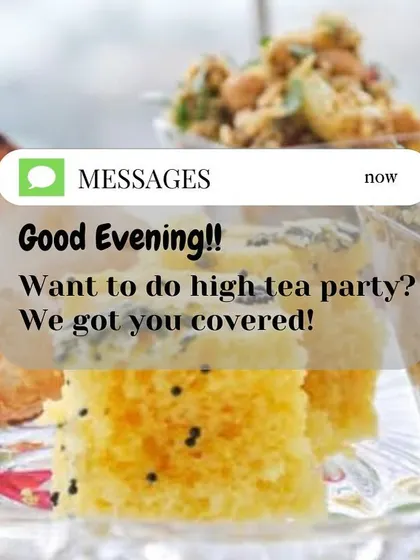 A message graphic showing that I have you covered for your high tea party needs. I'm here to make your event planning easy and delicious.