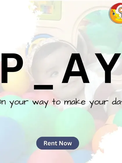 This graphic playfully asks you to fill in the blank for "P_AY," with the answer being to rent now and make your day. It features a baby happily playing in a ball pit.
