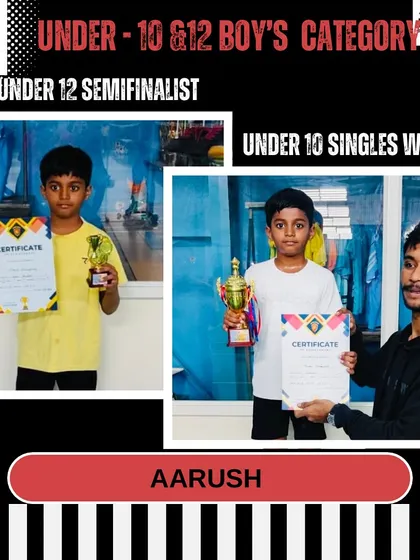 A great day for Aarush, winning the Under 10 Singles and reaching the semifinals in the Under 12 category. This shows his ability to compete across age groups.