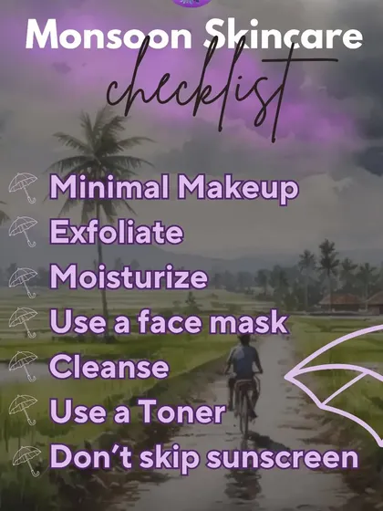 My monsoon skincare checklist to keep your skin fresh and glowing. Remember to exfoliate, moisturize, use a face mask, and never, ever skip sunscreen, even when it's cloudy.