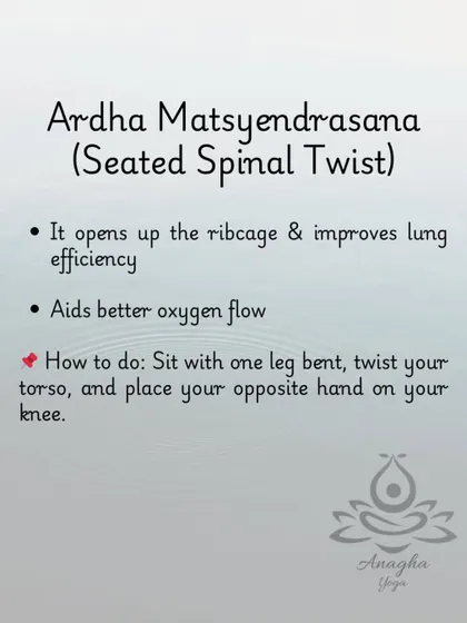 Ardha Matsyendrasana (Seated Spinal Twist) improves lung efficiency and aids oxygen flow by opening up the ribcage.
