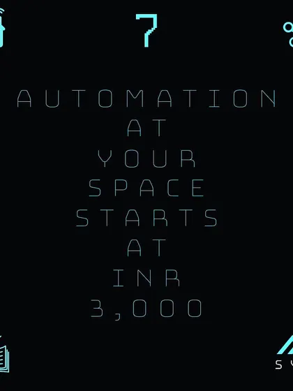 Getting started with home automation is more affordable than you think. I offer solutions that allow you to begin automating your space from as low as INR 3,000.