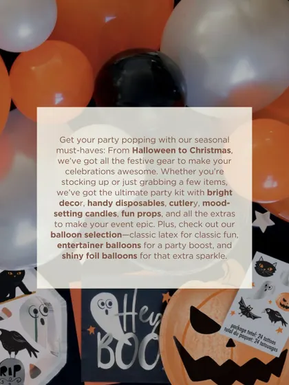 My seasonal party kits have all you need for your celebration, from Halloween to Christmas. This image highlights the variety of bright decor, handy disposables, fun props, and shiny foil balloons I offer.