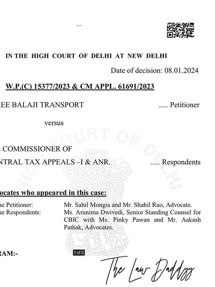 This is the first page of the judgment from the Delhi High Court in the GST case. It lists me as the advocate for the petitioner, Shree Balaji Transport, marking the start of a successful challenge against the tax authorities.