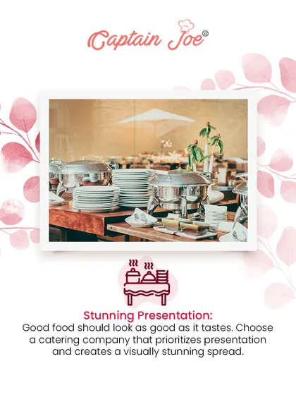 Good food should look as good as it tastes. I prioritize stunning presentation, from the buffet setup with clean plates and shining chafing dishes to the final plating of each dish.