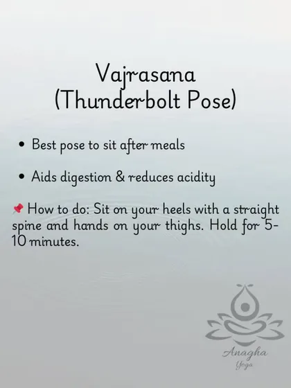 Vajrasana (Thunderbolt Pose) is a simple yet powerful pose I recommend sitting in after meals to aid digestion and reduce acidity.