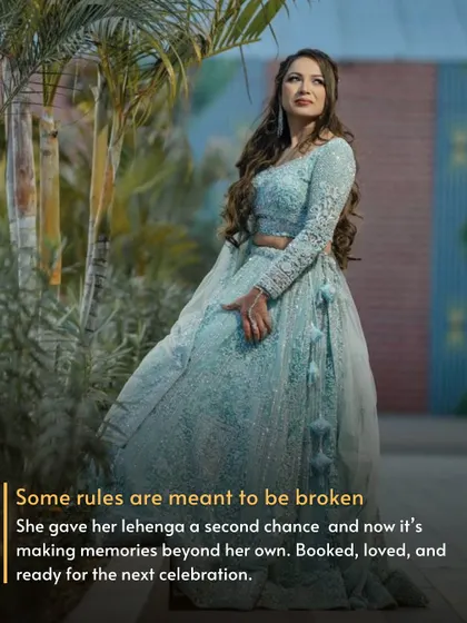 Breaking the Rules, Beautifully. Now, her blue lehenga is making memories beyond her own. It's booked, loved, and ready for its next celebration, proving some rules are meant to be broken.