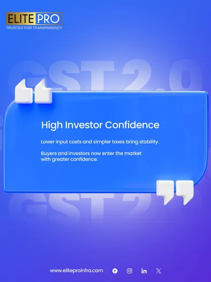 How GST 2.0 boosts investor confidence. We believe lower input costs and simpler taxes bring stability, encouraging more buyers and investors to enter the market with greater assurance.