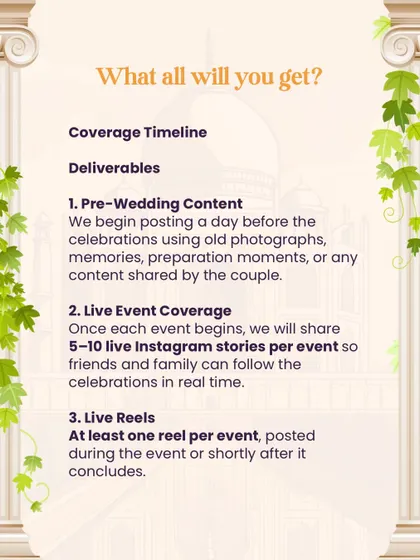 Here’s a breakdown of what you'll get. My coverage includes pre-wedding content to build hype, live event coverage with 5-10 Instagram stories per event, and at least one live reel per event.
