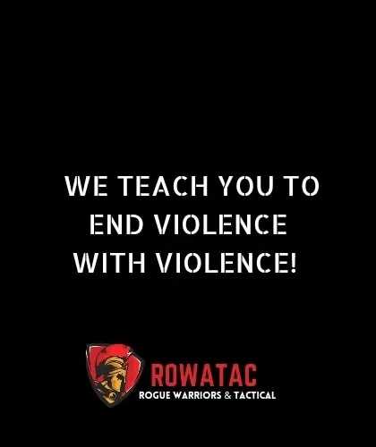 We teach you to end violence with violence. This is not about promoting aggression, but about having the capacity to meet a violent threat with overwhelming force to ensure your survival.