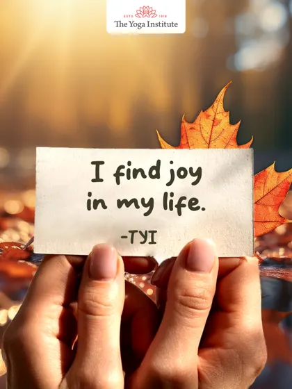 An affirmation for gratitude: "I find joy in my life." With presence, happiness blossoms from within.