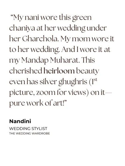 "My nani wore this green chaniya at her wedding... my mom wore it to her wedding. And I wore it at my Mandap Muharat." A cherished heirloom passed down through three generations.