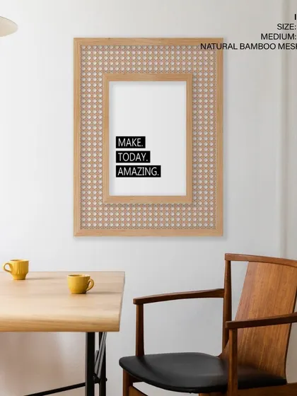 "Make Today Amazing." This motivational print, shown here in our unique natural bamboo mesh frame, adds a textural and inspiring element to a dining space.