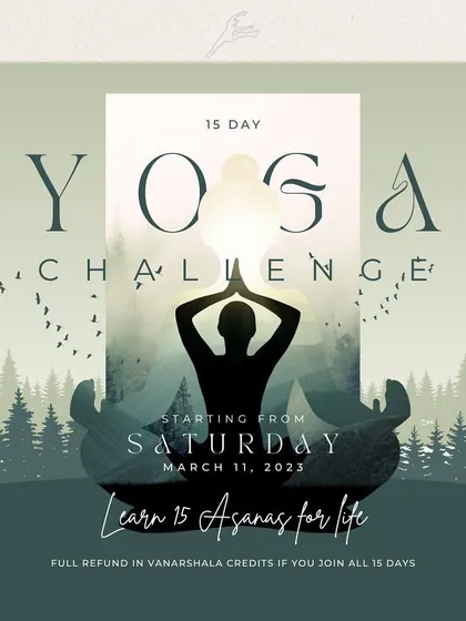 We are excited to offer yoga at Vanarshala. This 15-day yoga challenge is designed to help you learn foundational asanas, build consistency, and improve your overall mobility and health.