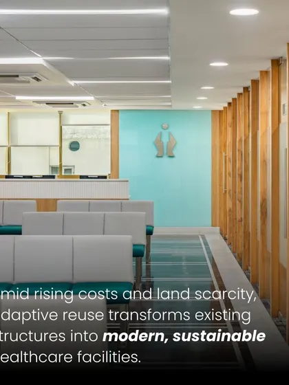 Amid rising costs and land scarcity, adaptive reuse is a practical solution. We transform existing structures into modern, sustainable healthcare facilities, like this Fortis clinic, to meet today's needs.