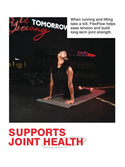 Heavy running and lifting can take a toll. Flex Flow is designed to specifically address that by easing tension and building long-term joint strength and resilience.