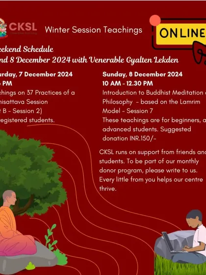 This poster details our online winter session teachings with Venerable Gyalten Lekden. It highlights our commitment to accessibility, offering foundational courses like "Introduction to Buddhist Meditation and Philosophy" via Zoom.