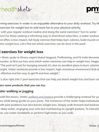 Looking for a fun way to lose weight? My article in Health Shots details 7 pool exercises, like water walking and bicycle kicks, that burn calories and are gentle on your joints.