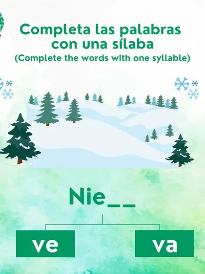 Let's complete the Spanish word for snow. Is it 'nieve' or 'nieva'? This activity helps children learn weather-related vocabulary.