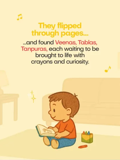 They flipped through pages and found Veenas, Tablas, and Tanpuras, each waiting to be brought to life with crayons and curiosity.