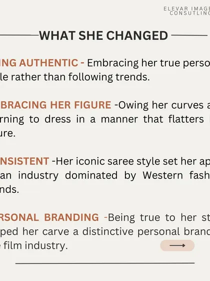 What did she change? She embraced her authentic style, learned to dress for her figure, and used her iconic saree looks to build a distinctive personal brand that set her apart.