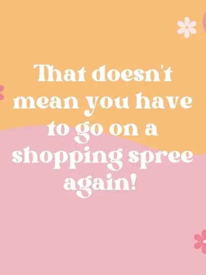 This doesn't mean you have to go on another shopping spree. Often, you can give old pieces new life with creative styling.