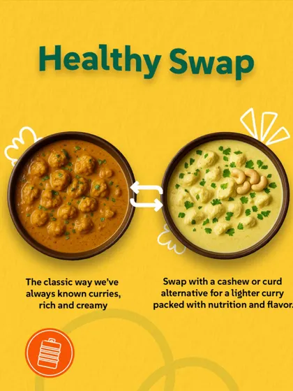 A healthy swap I use in my kitchen: instead of heavy cream, I use cashew or curd paste for creamy curries. It's a lighter alternative packed with nutrition and flavour.