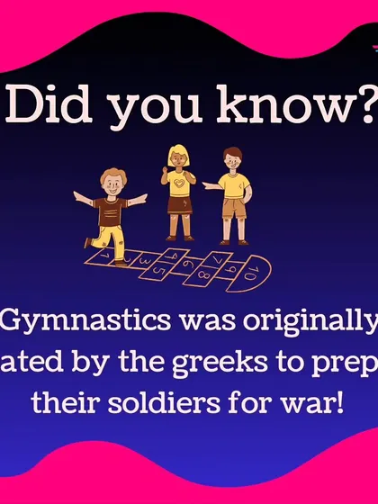 Here's a fun piece of history. Gymnastics was originally created by the ancient Greeks as a way to prepare their soldiers for the physical demands of combat.