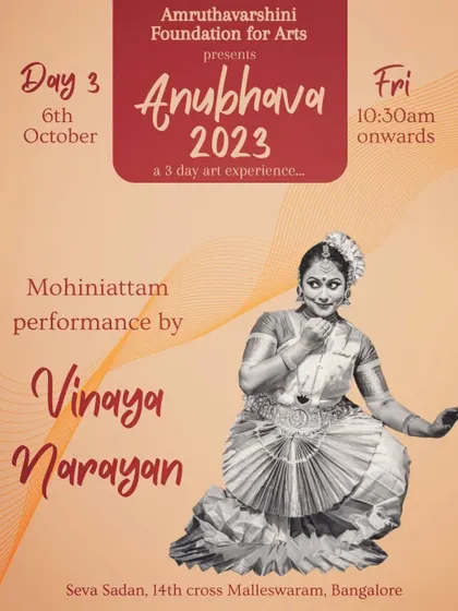 An invitation for rasikas to watch our beloved teacher, Smt. Vinaya Narayanan, perform at the Anubhava art experience in Bangalore.