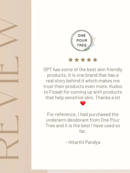 The full text of Hitarthi's kind review, where she mentions that the story behind the brand makes her trust the products even more.