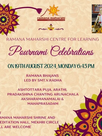 A beautifully designed invitation for our Pournami celebrations in August, a month often associated with Raksha Bandhan. The evening is centered around Ramana Bhajans led by Smt. V. Radha and traditional rituals.