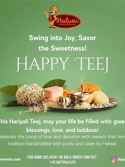Happy Teej. Celebrate the bond of love and devotion with sweets that honor tradition, handcrafted with purity and taste by us.