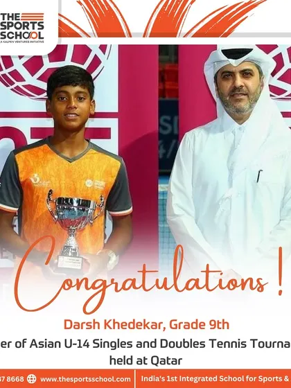 Darsh Khedekar, our 9th-grade student, is celebrated as the winner of both the Asian U-14 Singles and Doubles Tennis Tournament in Qatar.