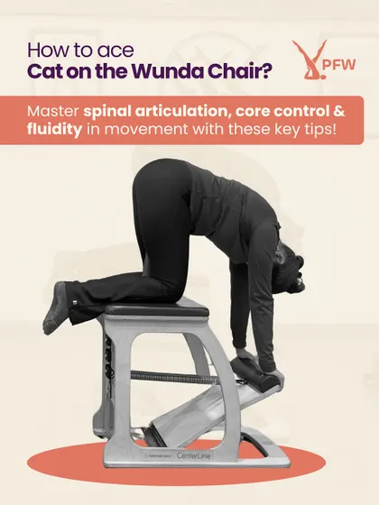 Here is how to ace the Cat on the Wunda Chair. This post breaks down the key tips for mastering spinal articulation, core control, and fluidity in this powerful exercise.