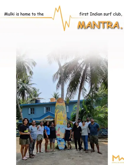 This image highlights that Mulki is home to Mantra, the first Indian surf club, and shows a team posing outside the club.